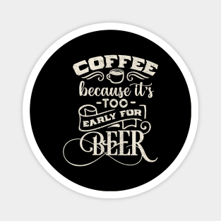 Coffee by day...beer by night! Magnet